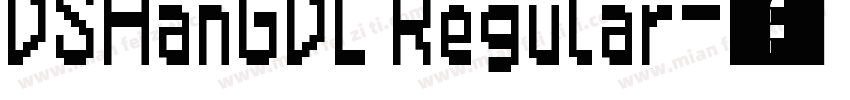DSHanGDL Regular字体转换
